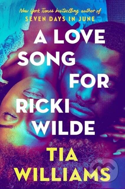 Kniha: A Love Song for Ricki Wilde (Tia Williams). Quercus, 2024 Kniha: A Love Song for Ricki Wilde (Tia Williams). Quercus, 2024