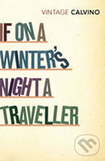 Kniha: If on a Winter´s Night a Trave (Italo Calvino). Vintage Kniha: If on a Winter´s Night a Trave (Italo Calvino). Vintage