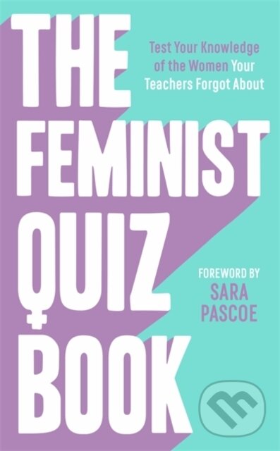 Kniha: The Feminist Quiz Book (Sian Meades-Williams). Blink Publishing, 2024 Kniha: The Feminist Quiz Book (Sian Meades-Williams). Blink Publishing, 2024