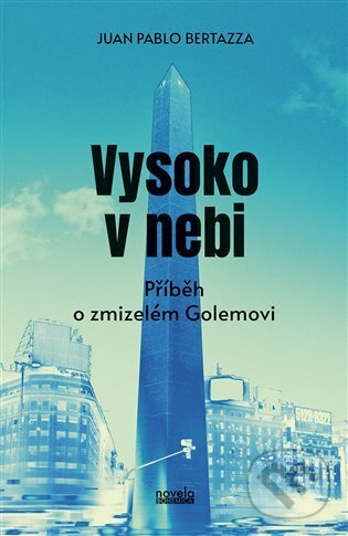 Kniha: Vysoko v nebi (Juan Pablo Bertazza). Novela Bohemica, 2024 Kniha: Vysoko v nebi (Juan Pablo Bertazza). Novela Bohemica, 2024