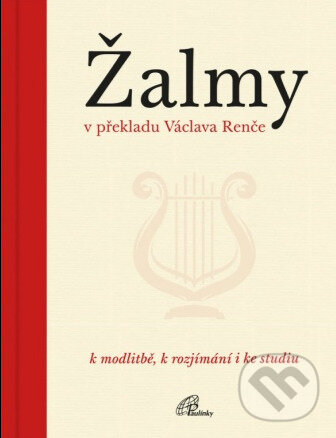 Kniha: Žalmy v překladu Václava Renče (Paulínky). Paulínky, 2023 Kniha: Žalmy v překladu Václava Renče (Paulínky). Paulínky, 2023
