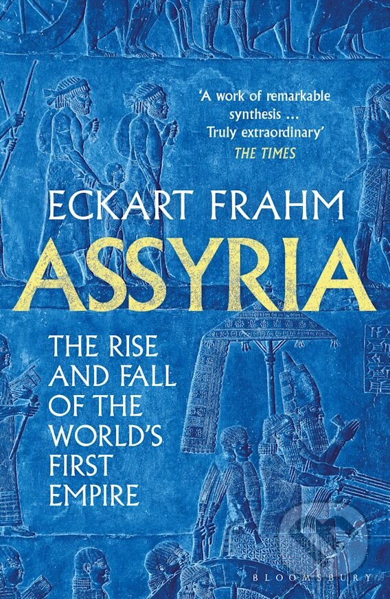 Kniha: Assyria (Eckart Frahm). Bloomsbury, 2024 Kniha: Assyria (Eckart Frahm). Bloomsbury, 2024