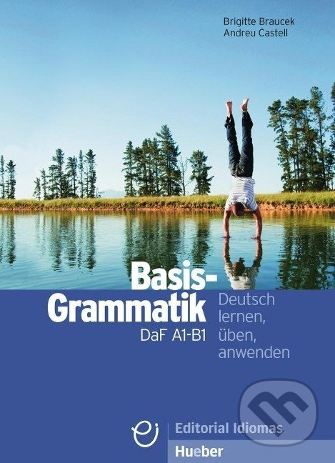 Kniha: Basisgrammatik DaF A1-B1 (Brigitte Braucek). Max Hueber Verlag Kniha: Basisgrammatik DaF A1-B1 (Brigitte Braucek). Max Hueber Verlag