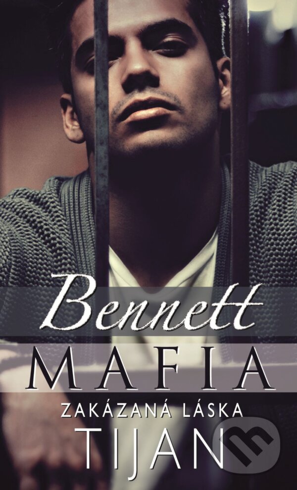 E-kniha: Bennett Mafia : Zakázaná láska (Tijan). Baronet, 2020 E-kniha: Bennett Mafia : Zakázaná láska (Tijan). Baronet, 2020