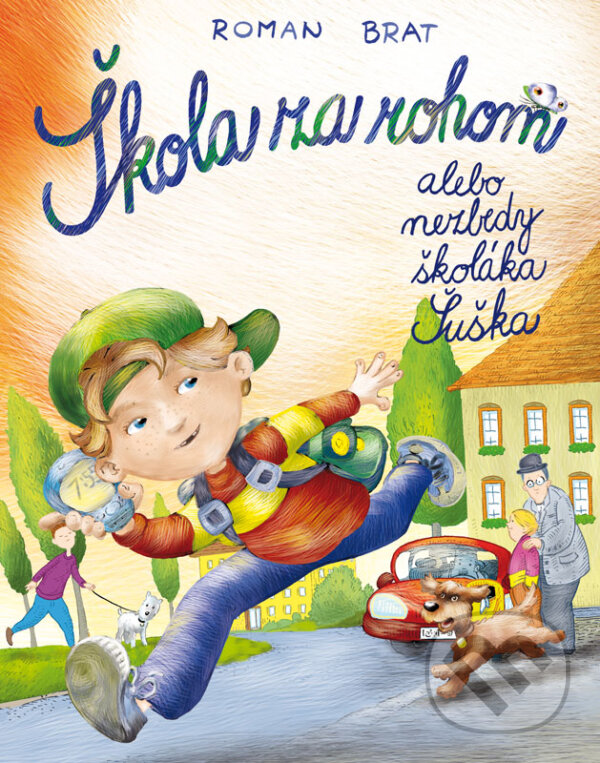 E-kniha: Škola za rohom alebo nezbedy školáka Šuška (Roman Brat). Roman Brat E-kniha: Škola za rohom alebo nezbedy školáka Šuška (Roman Brat). Roman Brat