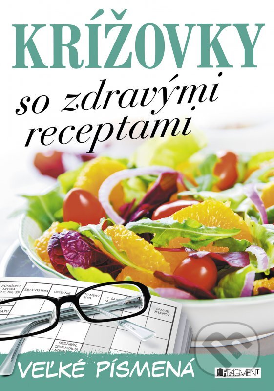 Kniha: Krížovky so zdravými receptami (Fragment). Fragment, 2016 Kniha: Krížovky so zdravými receptami (Fragment). Fragment, 2016