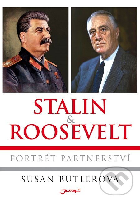 E-kniha: Stalin a Roosevelt (Susan Butler). Jota, 2016 E-kniha: Stalin a Roosevelt (Susan Butler). Jota, 2016