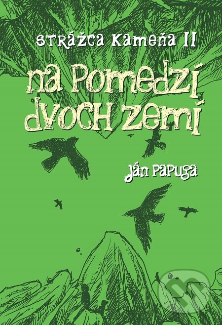 E-kniha: Na pomedzí dvoch zemí (Ján Papuga). Citadella, 2016 E-kniha: Na pomedzí dvoch zemí (Ján Papuga). Citadella, 2016