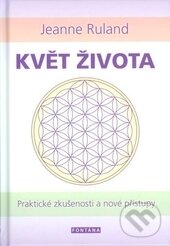 Kniha: Květ života (Jeanne Ruland). Fontána, 2016 Kniha: Květ života (Jeanne Ruland). Fontána, 2016