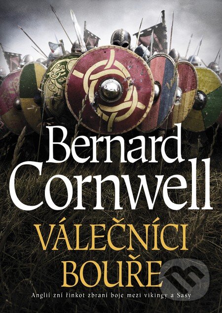 Kniha: Válečníci bouře (Bernard Cornwell). BB/art, 2016 Kniha: Válečníci bouře (Bernard Cornwell). BB/art, 2016