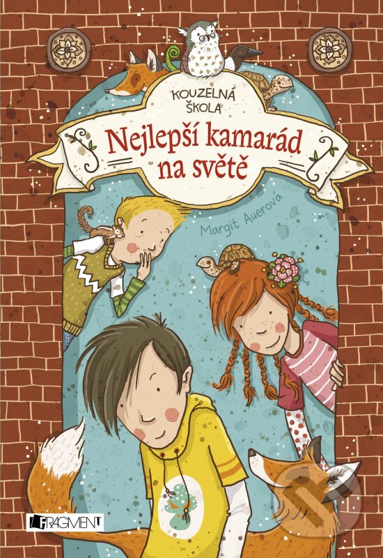 Kniha: Nejlepší kamarád na světě (Margit Auer). Nakladatelství Fragment, 2016 Kniha: Nejlepší kamarád na světě (Margit Auer). Nakladatelství Fragment, 2016