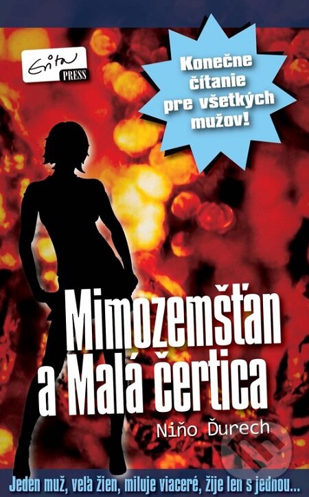 E-kniha: Mimozemšťan a Malá čertica (Niňo Ďurech). Evitapress, 2009 E-kniha: Mimozemšťan a Malá čertica (Niňo Ďurech). Evitapress, 2009