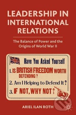 Kniha: Leadership in International Relations (Ariel Ilan Roth). Palgrave, 2010 Kniha: Leadership in International Relations (Ariel Ilan Roth). Palgrave, 2010