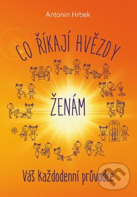 Kniha: Co říkají hvězdy ženám (Antonín Hrbek). Grada, 2016 Kniha: Co říkají hvězdy ženám (Antonín Hrbek). Grada, 2016