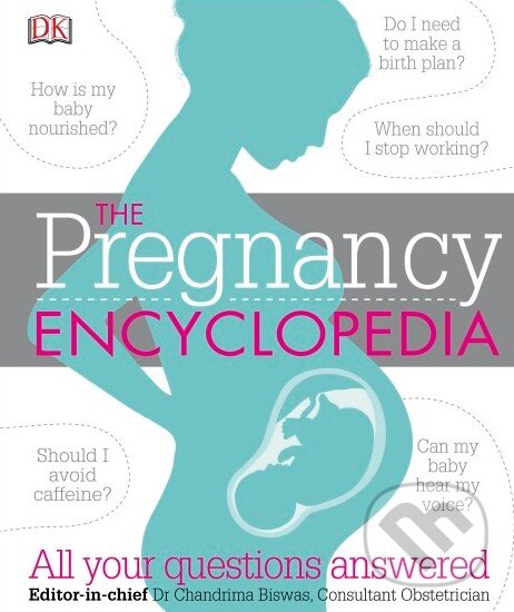 Kniha: Pregnancy Encyclopedia (Dorling Kindersley). Dorling Kindersley, 2016 Kniha: Pregnancy Encyclopedia (Dorling Kindersley). Dorling Kindersley, 2016
