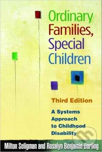 Kniha: Ordinary Families, Special Children (Milton Seligman). Guilford Press, 2009 Kniha: Ordinary Families, Special Children (Milton Seligman). Guilford Press, 2009