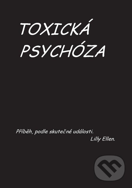 Toxická psychóza - Lilly Ellen, Librix, 2015