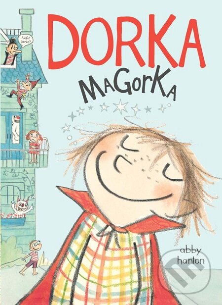 E-kniha: Dorka Magorka (Abby Hanlon). Slovart, 2016 E-kniha: Dorka Magorka (Abby Hanlon). Slovart, 2016