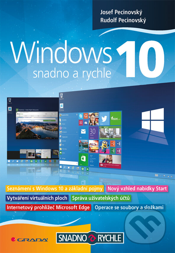 E-kniha: Windows 10 (Josef Pecinovský a Rudolf Pecinovský). Grada, 2016 E-kniha: Windows 10 (Josef Pecinovský a Rudolf Pecinovský). Grada, 2016