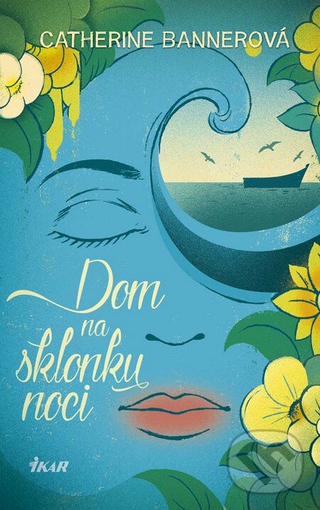 Kniha: Dom na sklonku noci (Catherine Banner). Ikar, 2016 Kniha: Dom na sklonku noci (Catherine Banner). Ikar, 2016