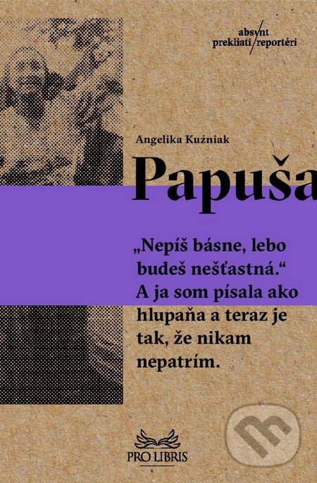 Kniha: Papuša (Angelika Kuźniak). Absynt, 2016 Kniha: Papuša (Angelika Kuźniak). Absynt, 2016