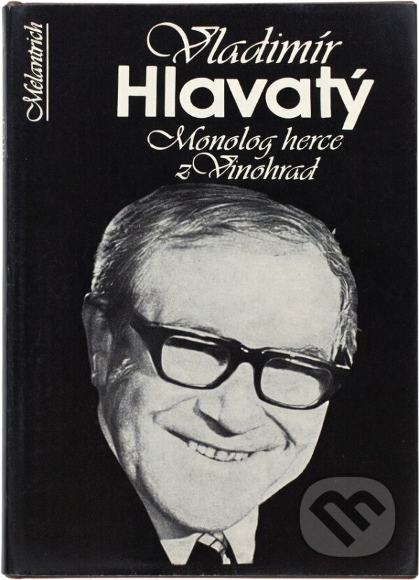 Kniha: Monolog herce z Vinohrad (Vladimír Hlavatý). Melantrich, 1984 Kniha: Monolog herce z Vinohrad (Vladimír Hlavatý). Melantrich, 1984