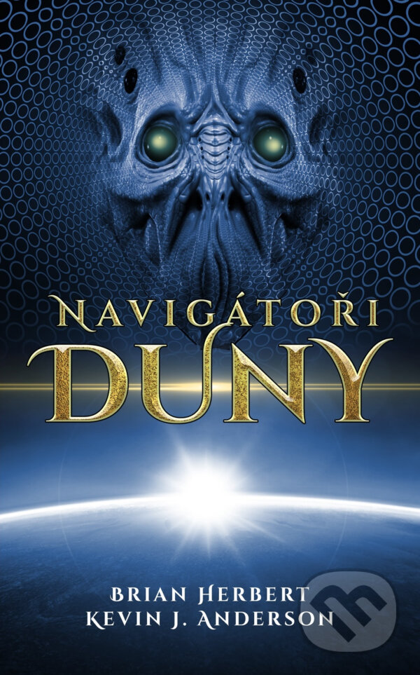 E-kniha: Navigátoři Duny (Brian Herbert a Kevin J. Anderson). Baronet, 2022 E-kniha: Navigátoři Duny (Brian Herbert a Kevin J. Anderson). Baronet, 2022