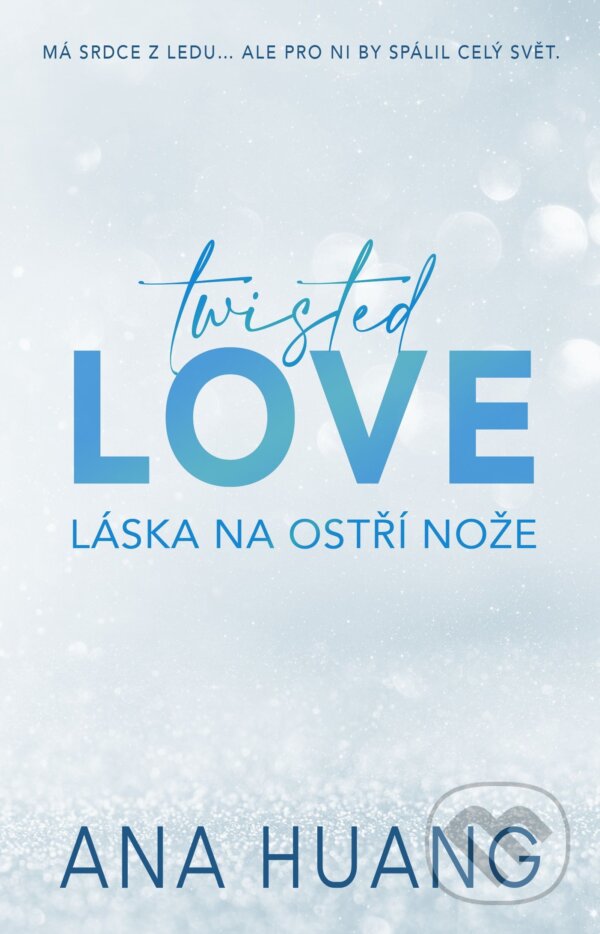 E-kniha: Twisted Love - Láska na ostří nože (Ana Huang). Baronet, 2023 E-kniha: Twisted Love - Láska na ostří nože (Ana Huang). Baronet, 2023