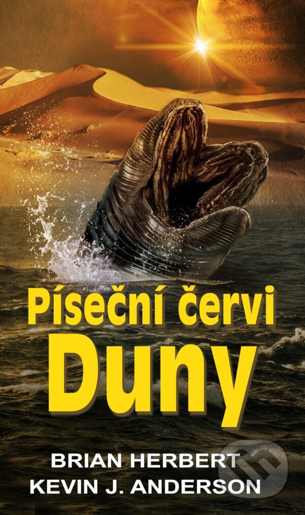 E-kniha: Píseční červi Duny (Brian Herbert a Kevin J. Anderson). Baronet, 2023 E-kniha: Píseční červi Duny (Brian Herbert a Kevin J. Anderson). Baronet, 2023
