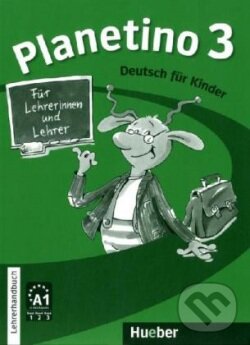 Kniha: Planetino 3: Lehrerhandbuch (Josef Alberti). Max Hueber Verlag Kniha: Planetino 3: Lehrerhandbuch (Josef Alberti). Max Hueber Verlag