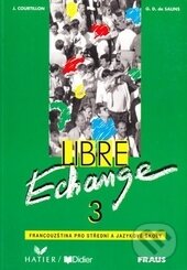 Kniha: Libre Echange 3 - Livre de l´éleve (Janine Courtillon). Editions Hatier Kniha: Libre Echange 3 - Livre de l´éleve (Janine Courtillon). Editions Hatier