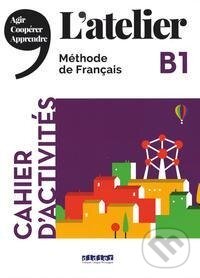 Kniha: L'Atelier B1 - Cahier d'activités mit MP3-CD (Marie-Noëlle Cocton). Cornelsen Verlag Kniha: L'Atelier B1 - Cahier d'activités mit MP3-CD (Marie-Noëlle Cocton). Cornelsen Verlag