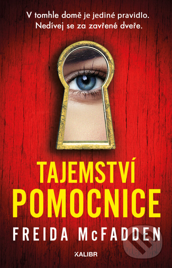 Kniha: Tajemství pomocnice (Freida McFadden). Kalibr, 2024 Kniha: Tajemství pomocnice (Freida McFadden). Kalibr, 2024