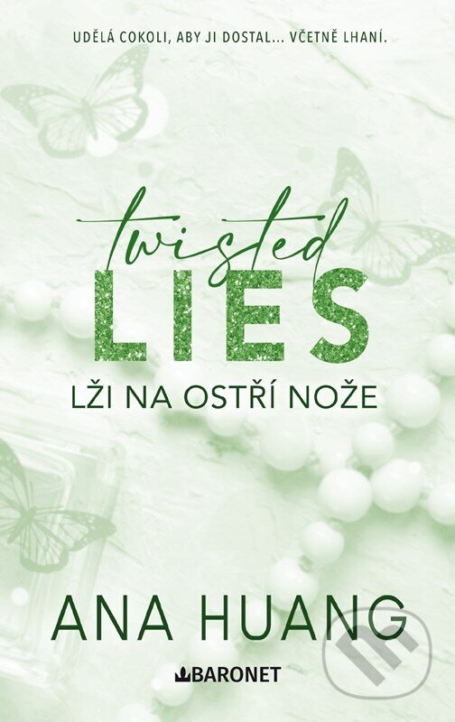Kniha: Twisted Lies: Lži na ostří nože (Ana Huang). Baronet, 2024 Kniha: Twisted Lies: Lži na ostří nože (Ana Huang). Baronet, 2024