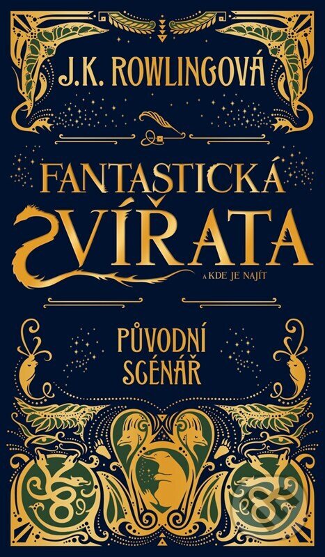 Kniha: Fantastická zvířata a kde je najít - původní scénář (J.K. Rowling). Albatros CZ, 2024 Kniha: Fantastická zvířata a kde je najít - původní scénář (J.K. Rowling). Albatros CZ, 2024