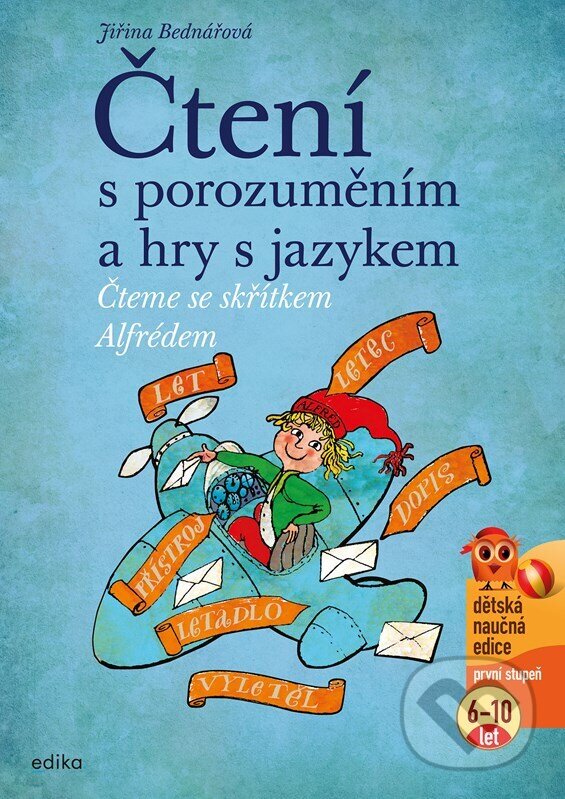 Kniha: Čtení s porozuměním a hry s jazykem (Jiřina Bednářová). Edika, 2024 Kniha: Čtení s porozuměním a hry s jazykem (Jiřina Bednářová). Edika, 2024
