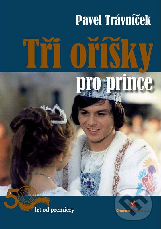 Kniha: Tři oříšky pro prince (Pavel Trávníček). Charon media, 2023 Kniha: Tři oříšky pro prince (Pavel Trávníček). Charon media, 2023