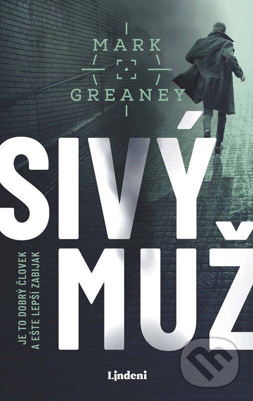 Kniha: Sivý muž (Mark Greaney). Lindeni, 2024 Kniha: Sivý muž (Mark Greaney). Lindeni, 2024