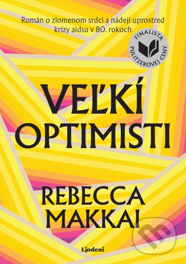 Kniha: Veľkí optimisti (Rebecca Makkai). Lindeni, 2024 Kniha: Veľkí optimisti (Rebecca Makkai). Lindeni, 2024