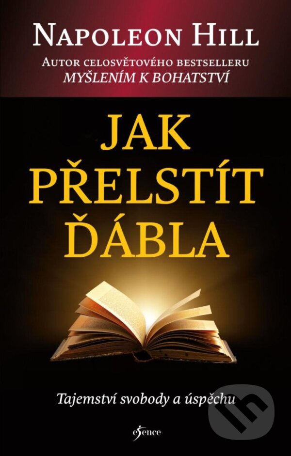 Kniha: Jak přelstít ďábla (Napoleon Hill). Esence, 2024 Kniha: Jak přelstít ďábla (Napoleon Hill). Esence, 2024