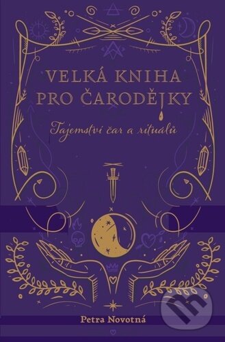 Velká kniha pro čarodějky - Petra Novotná, Došel karamel, 2023