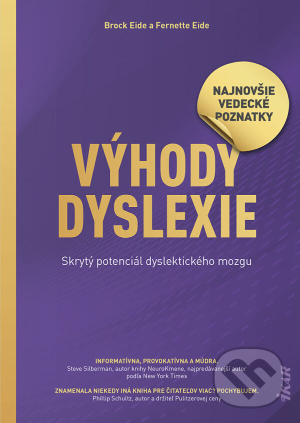 Kniha: Výhody dyslexie (Brock Eide a Fernette Eide). Ikar, 2024 Kniha: Výhody dyslexie (Brock Eide a Fernette Eide). Ikar, 2024