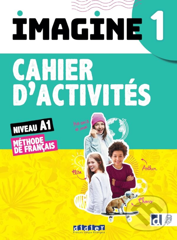Kniha: Imagine 1 - Niv. A1 - Cahier + CDmp3 + didierfle.app (Marie-Noëlle Cocton). Didier Kniha: Imagine 1 - Niv. A1 - Cahier + CDmp3 + didierfle.app (Marie-Noëlle Cocton). Didier