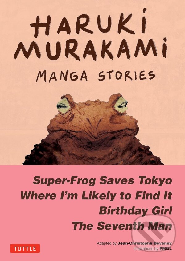 Kniha: Haruki Murakami Manga Stories 1 (Haruki Murakami a Jc Deveney). Tuttle Publishing, 2023 Kniha: Haruki Murakami Manga Stories 1 (Haruki Murakami a Jc Deveney). Tuttle Publishing, 2023