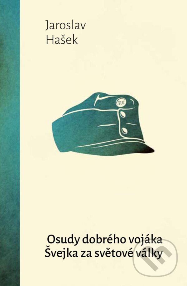 Kniha: Osudy dobrého vojáka Švejka za světové války (Jaroslav Hašek). 1400, 2024 Kniha: Osudy dobrého vojáka Švejka za světové války (Jaroslav Hašek). 1400, 2024