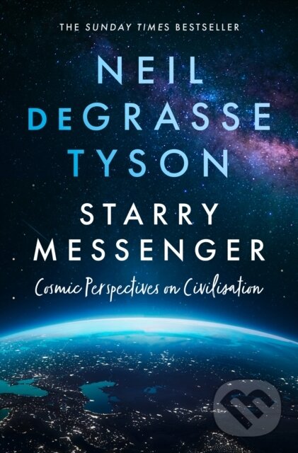 Kniha: Starry Messenger (Neil Degrasse Tyson). HarperCollins, 2024 Kniha: Starry Messenger (Neil Degrasse Tyson). HarperCollins, 2024