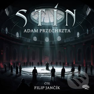 Audiokniha: Stín (Adam Przechrzta). Kanopa, 2024 Audiokniha: Stín (Adam Przechrzta). Kanopa, 2024
