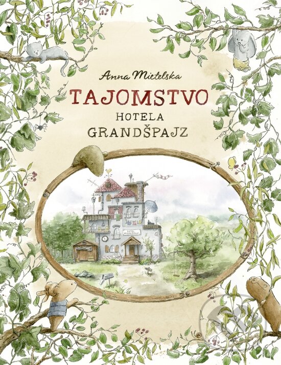 Kniha: Tajomstvo hotela Grandšpajz (Anna Mietelska). Stonožka, 2024 Kniha: Tajomstvo hotela Grandšpajz (Anna Mietelska). Stonožka, 2024
