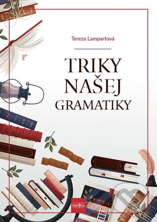 Kniha: Triky našej gramatiky (Terézia Lampartová). Príroda, 2024 Kniha: Triky našej gramatiky (Terézia Lampartová). Príroda, 2024