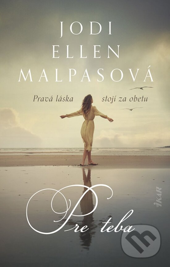 Kniha: Pre teba (Jodi Ellen Malpas). Ikar, 2024 Kniha: Pre teba (Jodi Ellen Malpas). Ikar, 2024